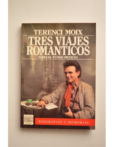 Tres viajes románticos (Grecia - Tunez - México)