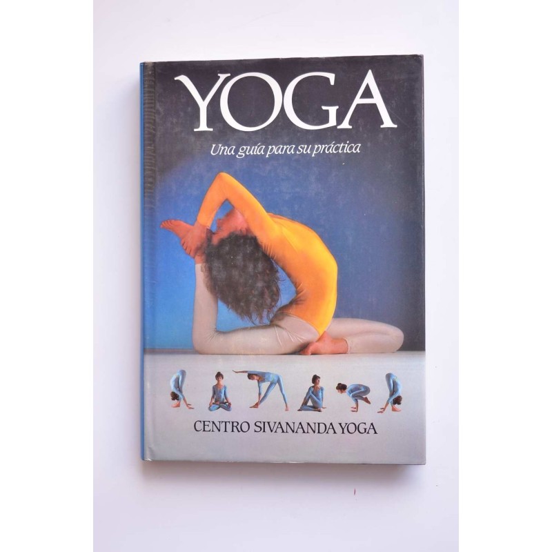Yoga. Una guía para su práctica