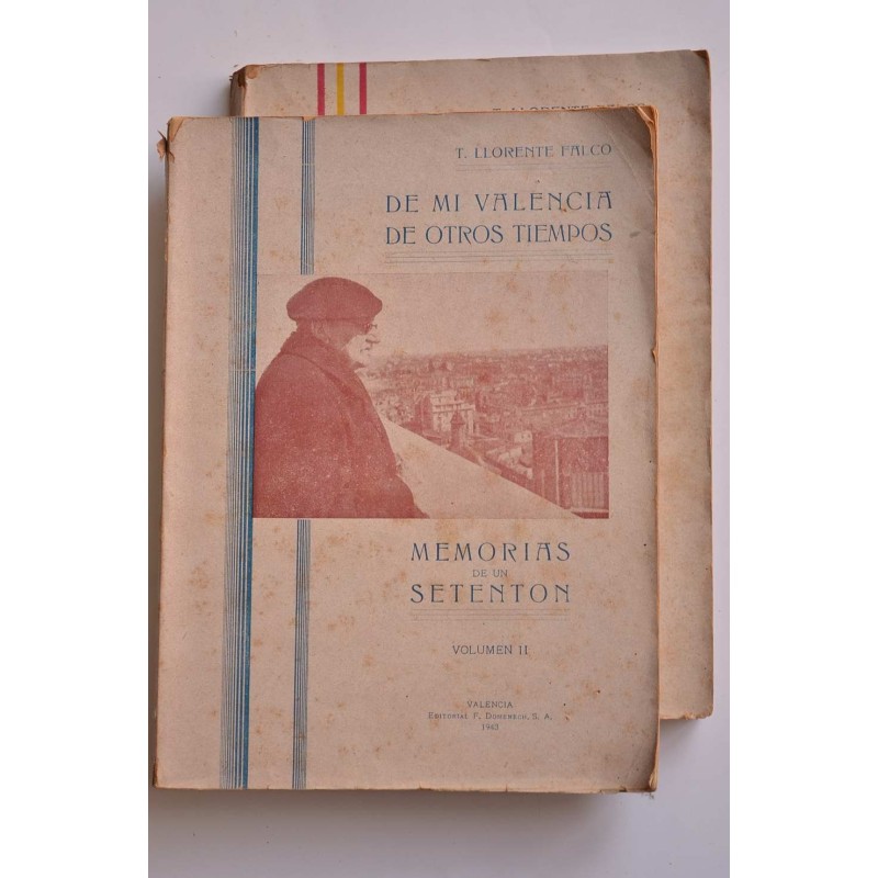 Memorias de un setentón. De mi Valencia de...