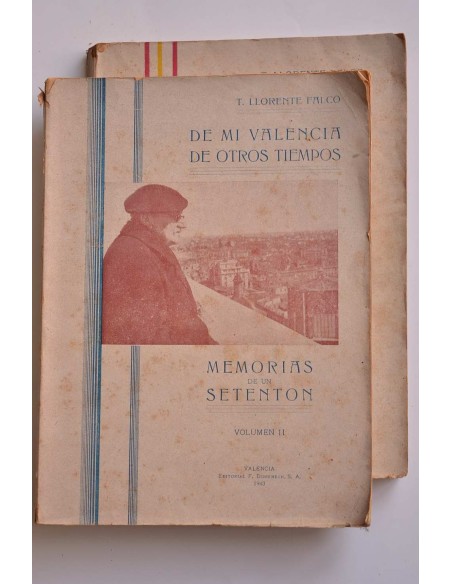 Memorias de un setentón. De mi Valencia de otros tiempos : artículos publicados en Las Provincias