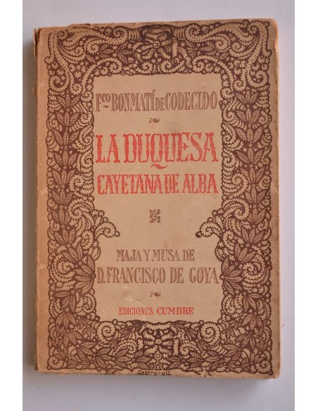 La duquesa Cayetana de Alba : Maja y musa de D. Francisco de Goya
