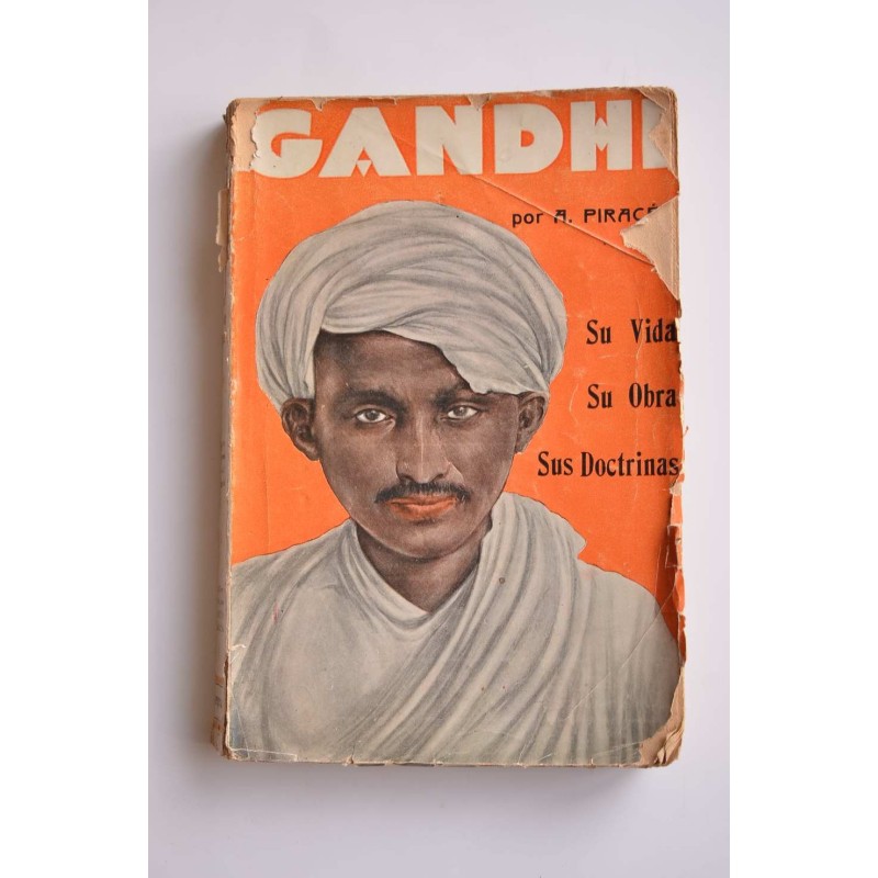Gandhi : su vida, su obra, sus doctrinas