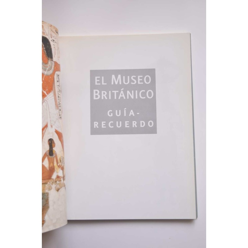 El Museo Británico. Guía - recuerdo