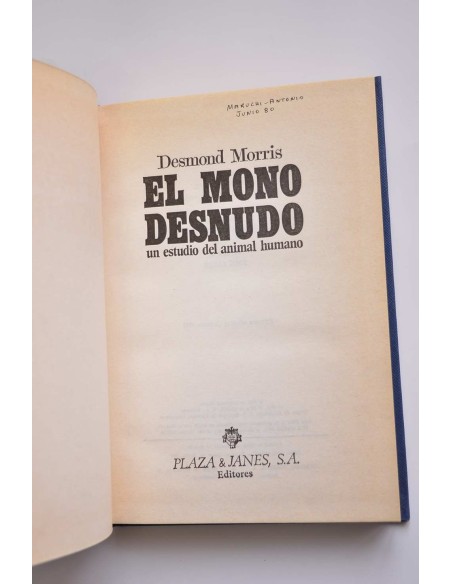 El mono desnudo : un estudio del animal humano