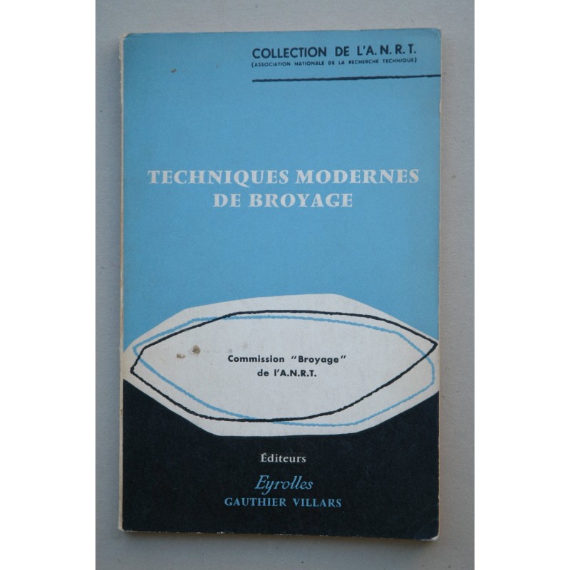 TECHNIQUES modernes de broyage : colloque ANRT du 20 avril 1964