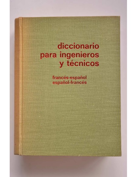Diccionario para ingenieros y técnicos francés - español, español - francés