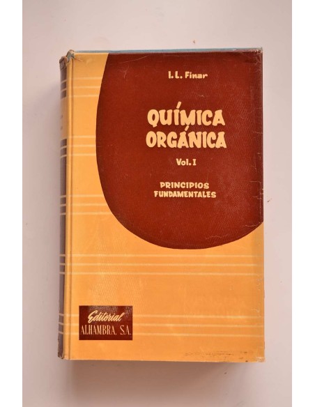 Química orgánica. Vol. 1. Principios fundamentales