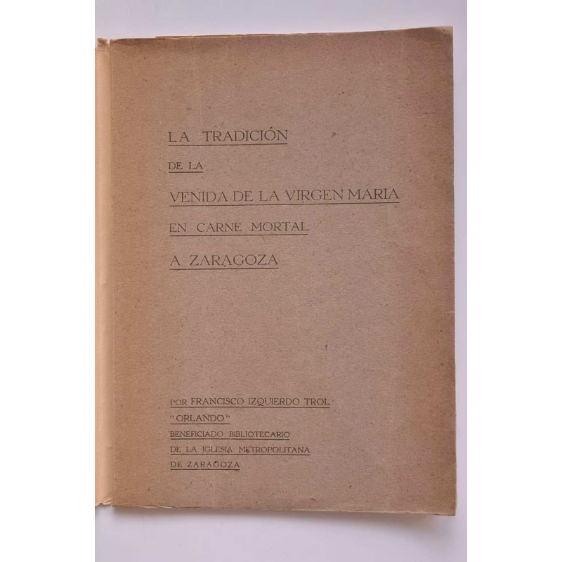 La tradición de la venida de la Virgen María en...