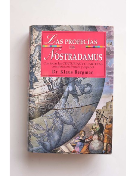 Las profecías de Nostradamus : lo que nos reserva el destino