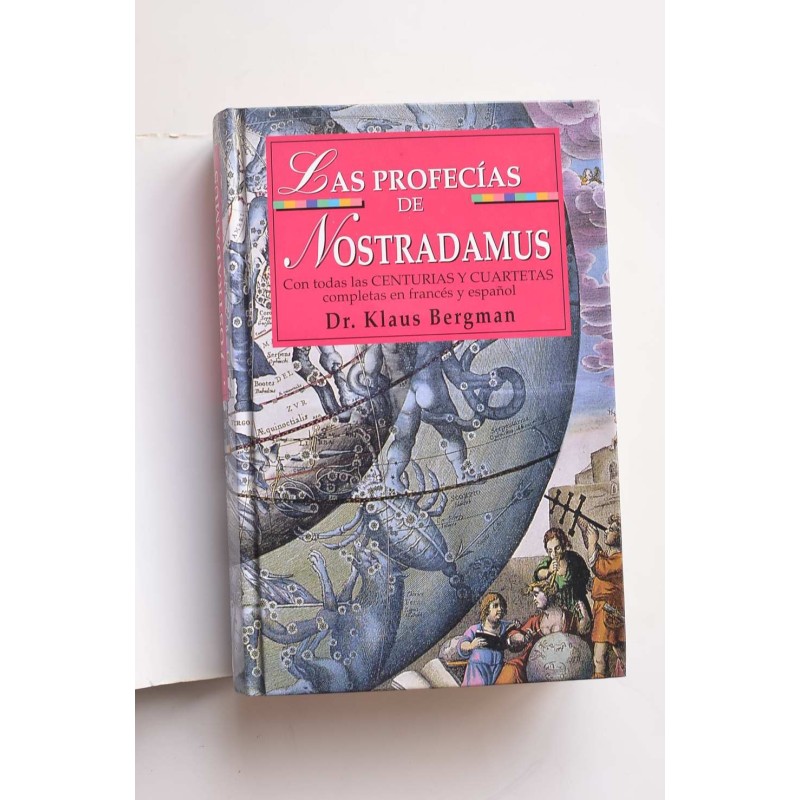 Las profecías de Nostradamus : lo que nos...