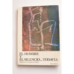 El hombre y el silencio... todavía (casi historias de las...