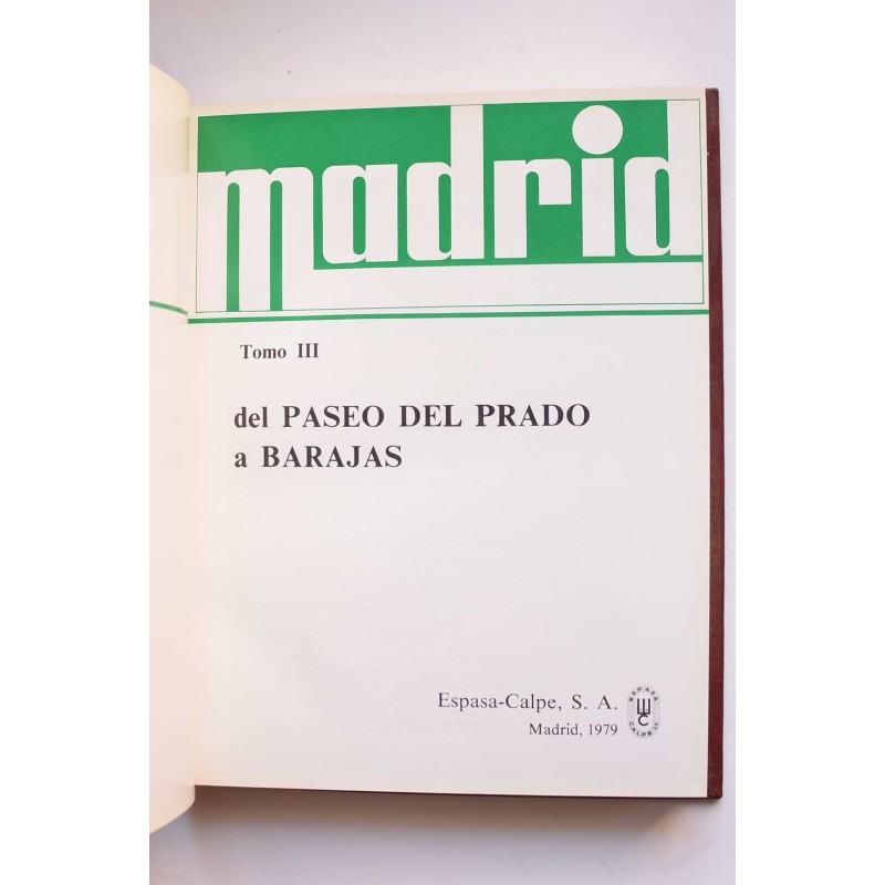 Madrid. Tomo III. Del Paseo del Prado a Barajas