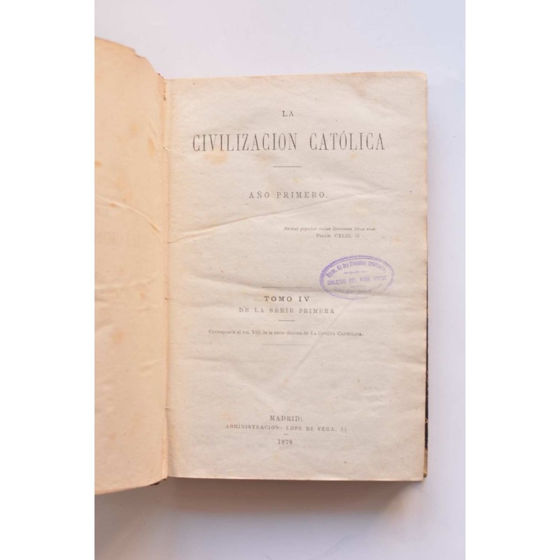 La Civilización Católica. Año primero. Tomo IV...