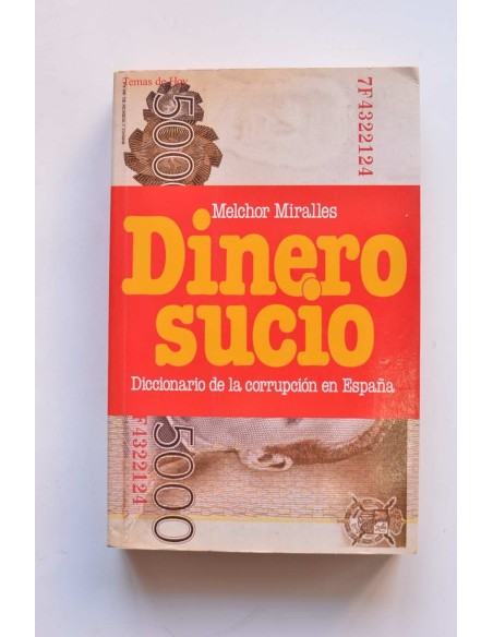 Dinero sucio. Diccionario de la corrupción en España