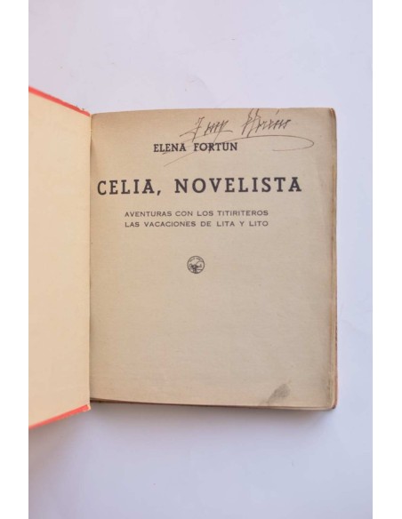 Celia novelista. Aventuras con los titiriteros. Las vacaciones de Lita y Lito