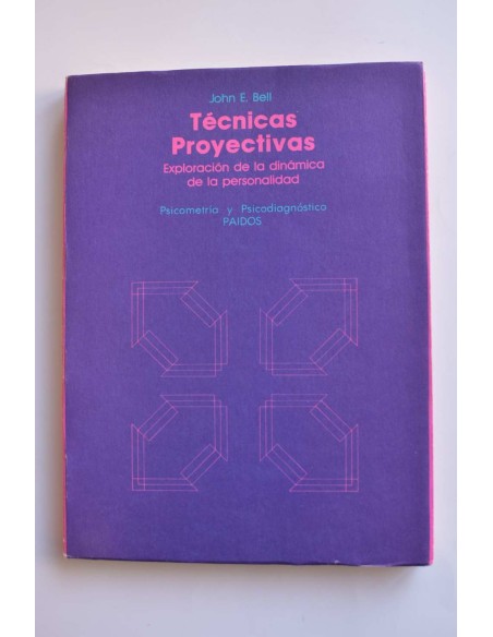 Técnicas proyectivas. Exploración de la dinámica de la personalidad. Psicometría y psicodiagnóstico