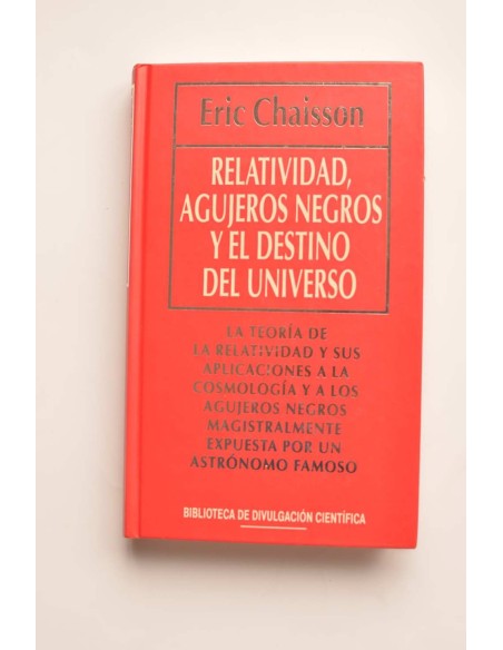 Relatividad, agujeros negros y el destino del universo