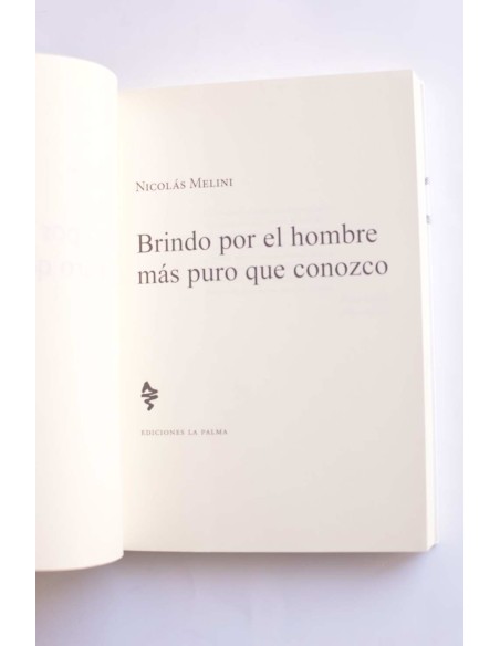 Brindo por el hombre más puro que conozco