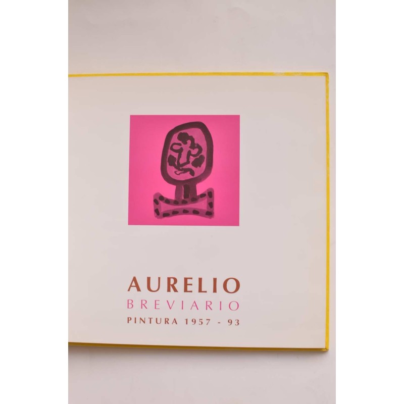 Aurelio. Breviario. Pintura 1957 - 93