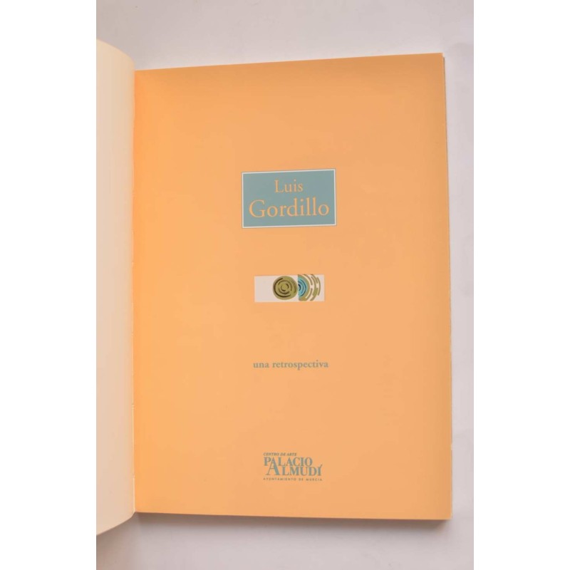 Luis Gordillo. Una retrospectiva