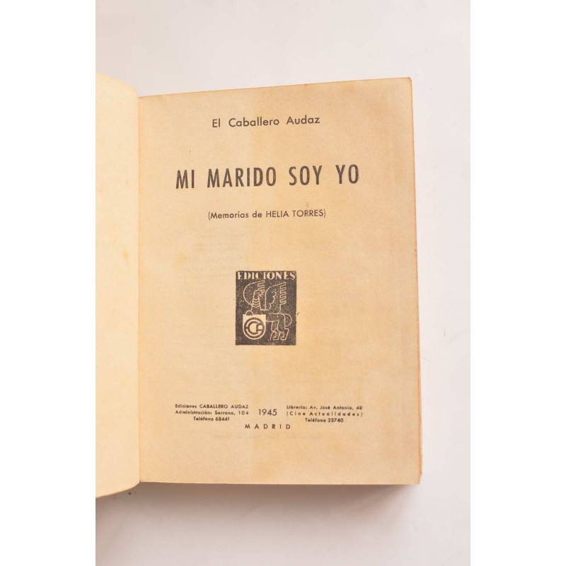 Mi marido soy yo : memorias de Helia Torres