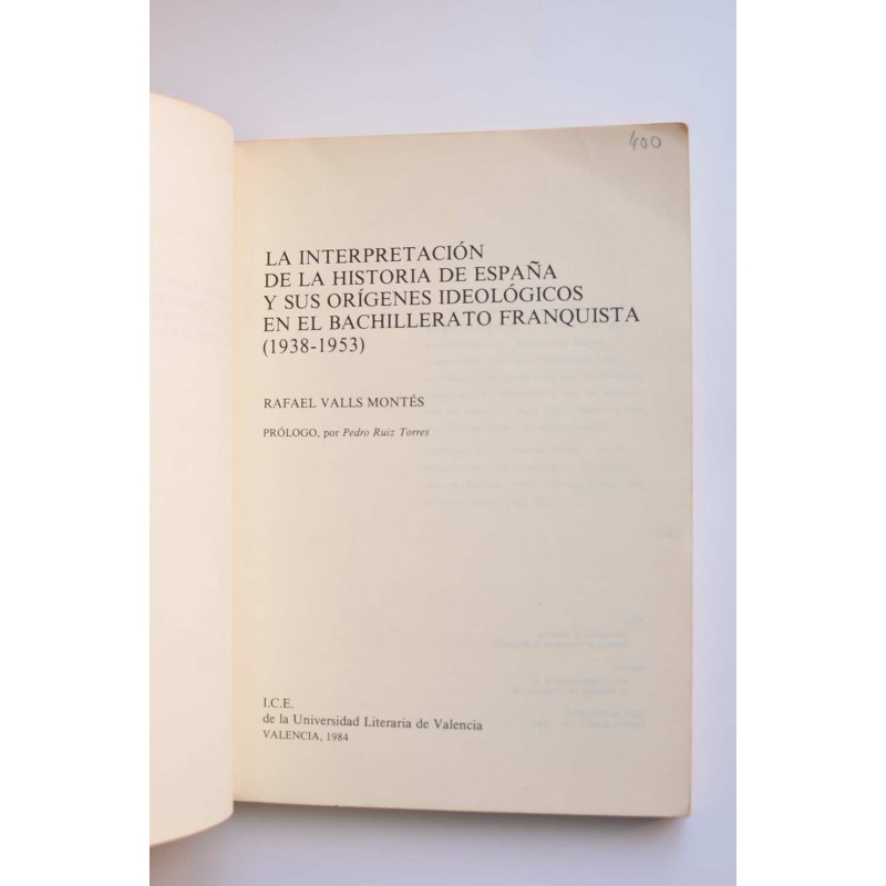 La interpretación de la Historia de España, y...
