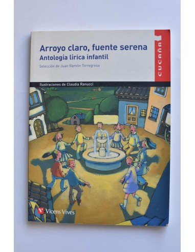 Arroyo claro, fuente serena. Antología lírica infantil