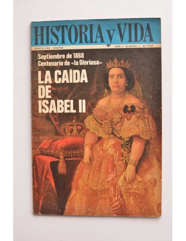 Historia y vida : revista mensual.  Nº 6 (septiembre 1968). La caída de Isabel II