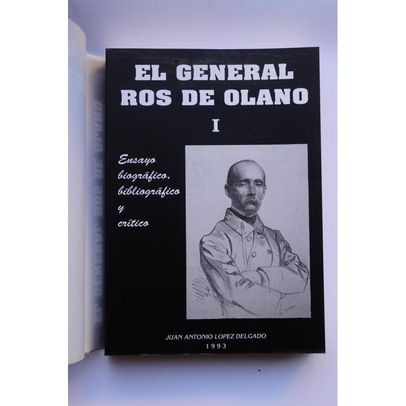 El general Ros de Olano : ensayo biográfico,...