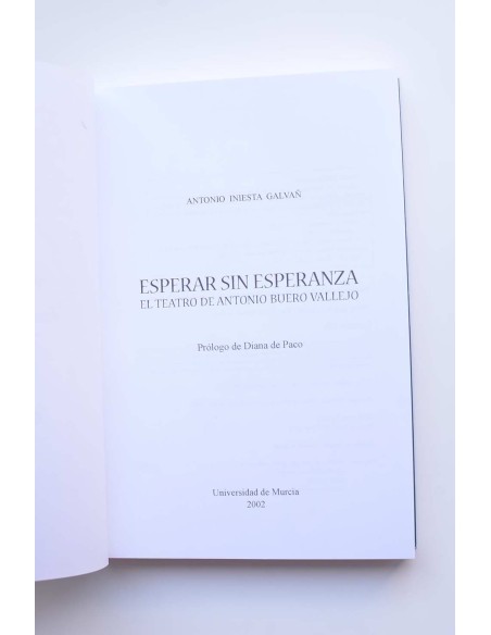 Esperar sin esperanza. El teatro de Antonio Buero Vallejo