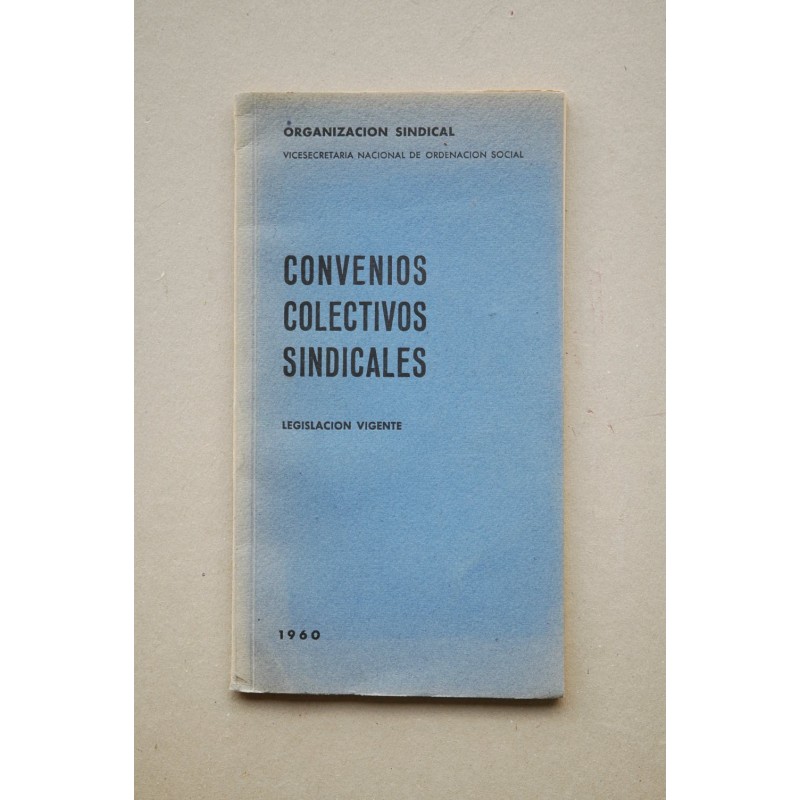 Convenios colectivos sindicales : legislación vigente