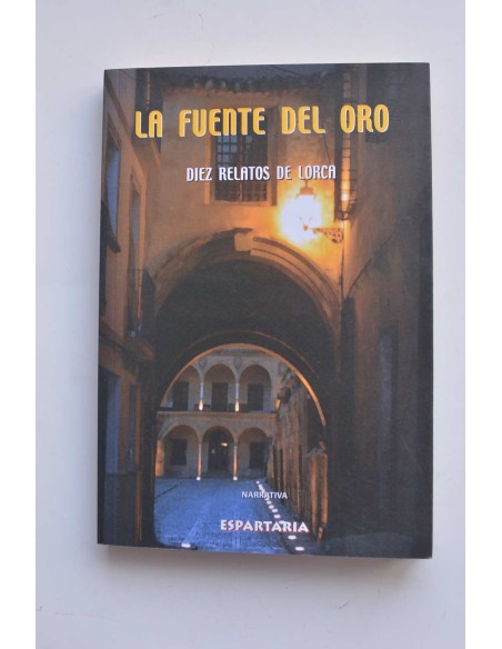 La fuente de oro. Diez relatos de Lorca
