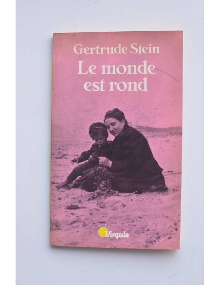 Le monde est rond suivi de Autobiographie de Rose