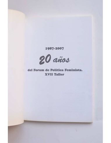 1987 - 2007. 20 años del Forum de Política...