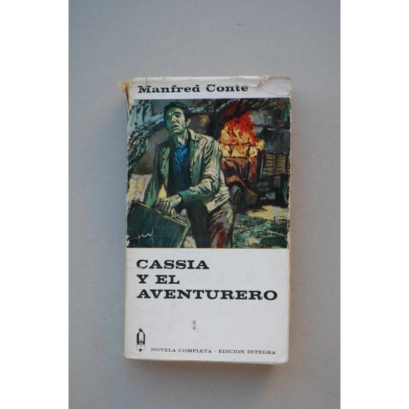 Cassia y el aventurero : novela completa