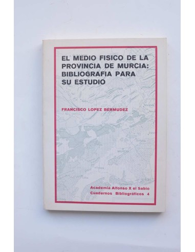 El medio físico de la provincia de Murcia : Bibliografía para su estudio