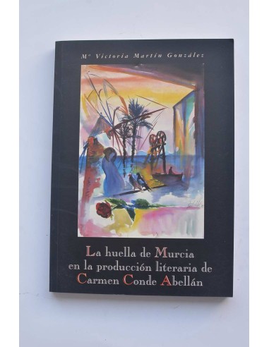 La huella de Murcia en la producción literaria de Carmen Conde Abellán