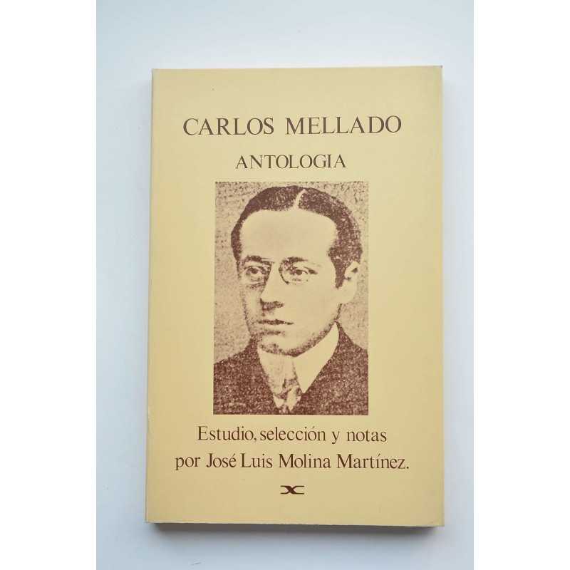 Carlos Mellado. Entre romántico y modernista. Antología