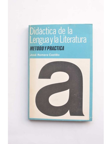 Didáctica de la lengua y la literatura. Método y práctica