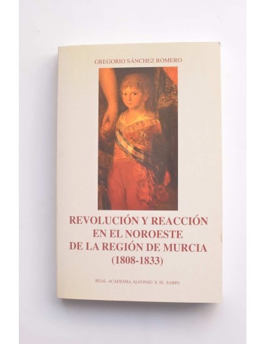 Revolución y reacción en el noroeste de la Región de Murcia (1808-1833)