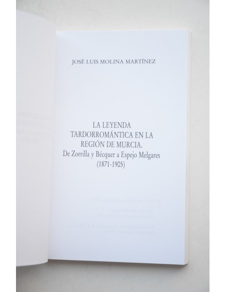 La leyenda tardorromántica en la Región de Murcia. De Zorrilla y Bécquer a Espejo Melgares. 1871-1905