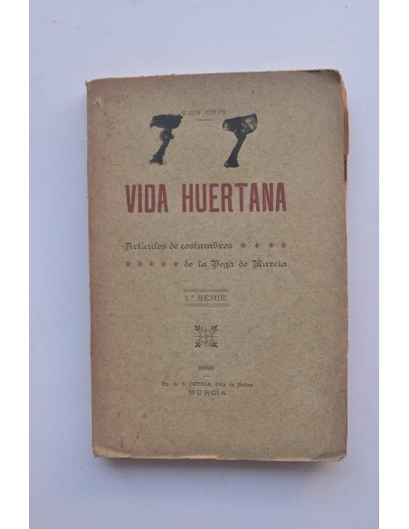 Vida huertana. Artículos de costumbres de la Vega de Murcia