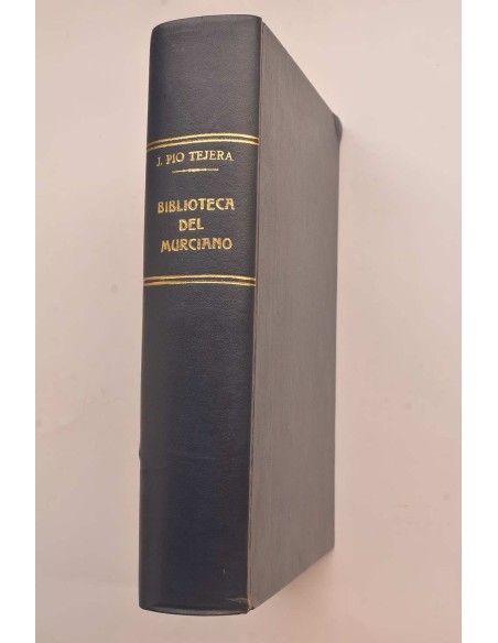 Biblioteca del murciano o Ensayo de un diccionario y bibliográfico en la literatura murciana