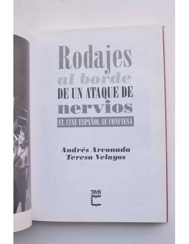 Rodajes al borde de un ataque de nervios. El...