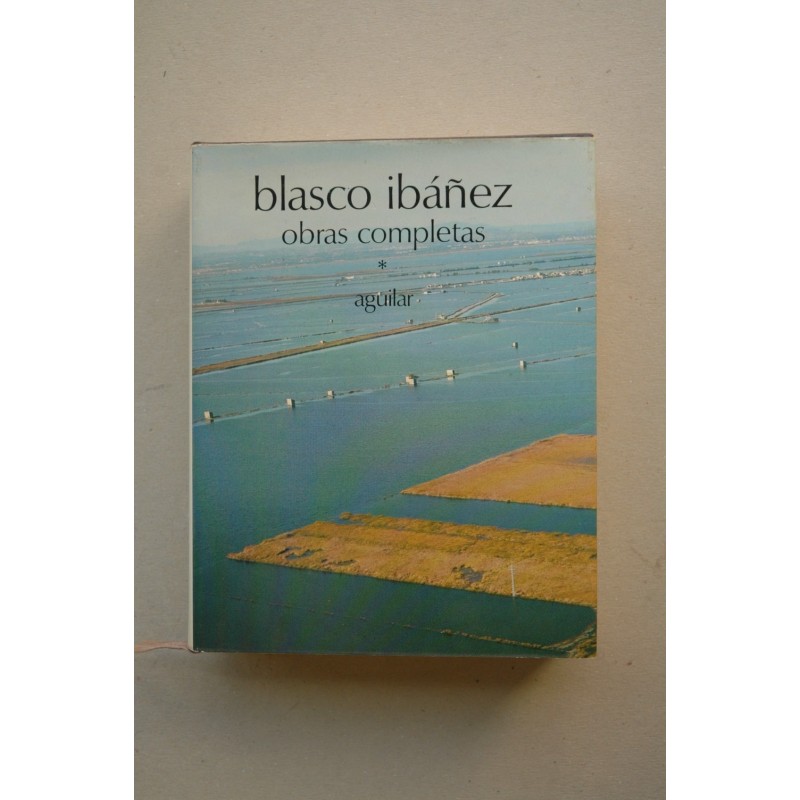 Obras completas de Vicente Blasco Ibáñez. Tomo I.