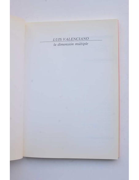 Luis Valenciano: la dimensión múltiple
