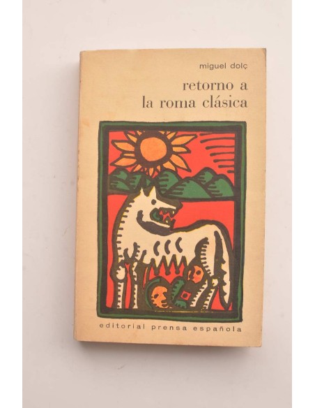 Retorno a la Roma clásica. Sobre cultura y sociedad en los albores de Europa
