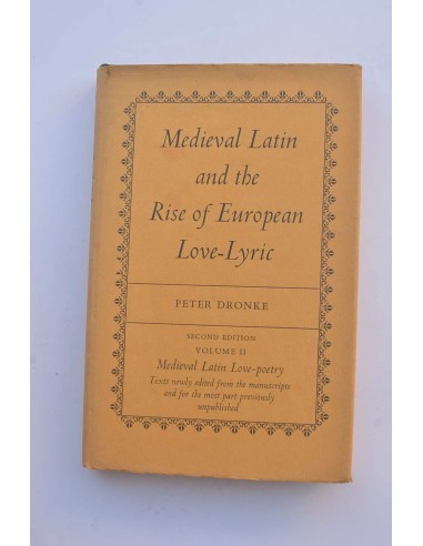 Medieval latin and the rise or european love-lyric. Vol. II. Medieval latin Love-poetry
