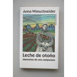 Leche de otoño : memorias de una campesina