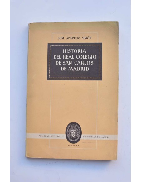 Historia del Real Colegio de San Carlos en Madrid